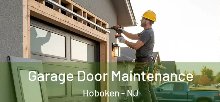 Garage Door Maintenance Hoboken - NJ